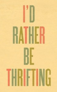 I'd rather be thrifting, said the HowToConsign.org follower