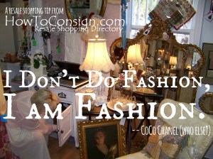 I don't do fashion, I am fashion: the mantra for consignment and resale shopping fans